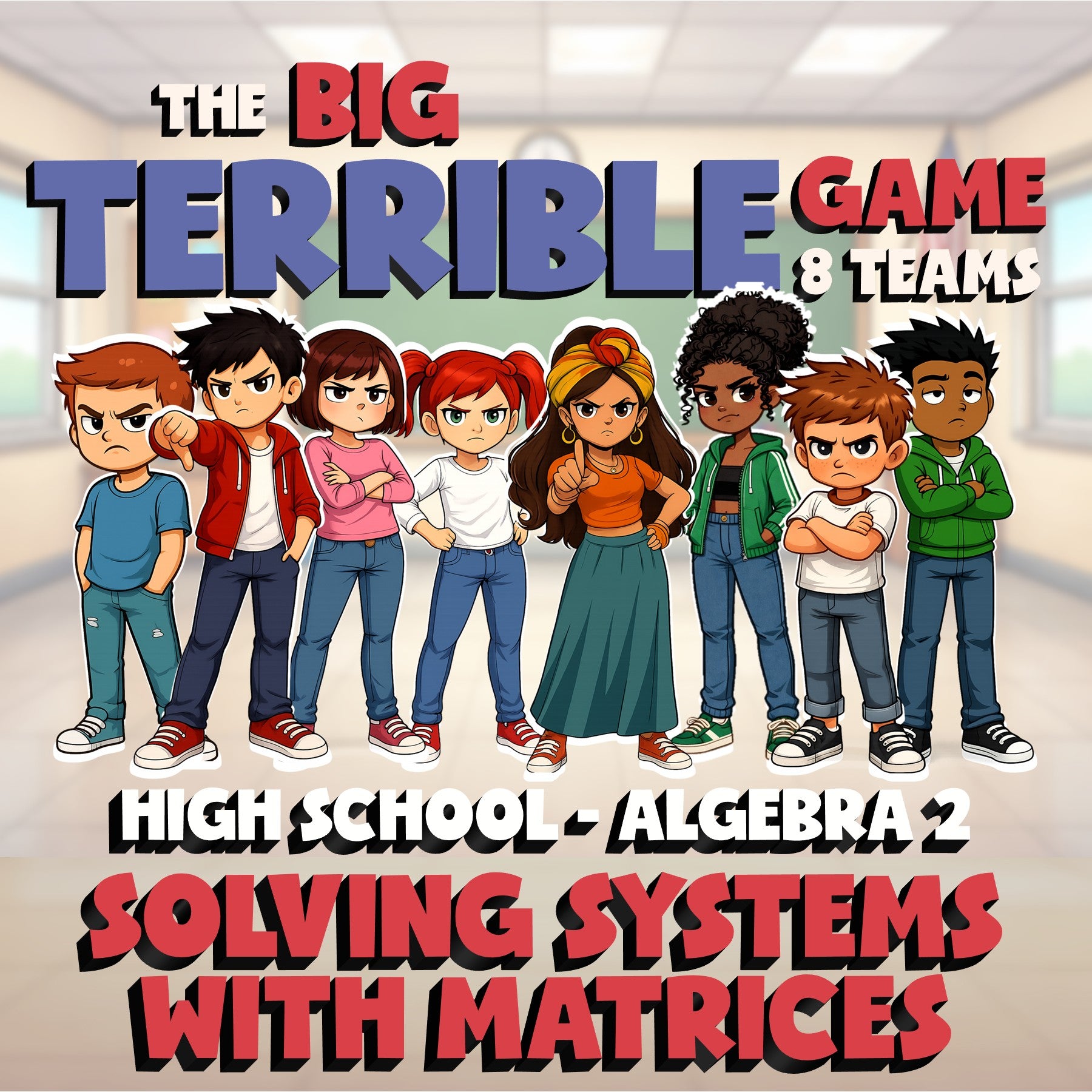 Solving Systems with Matrices BIG TERRIBLE GAME - No Prep Algebra 2 Math Review