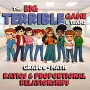 Ratios & Proportional Relationships BIG TERRIBLE GAME - Grade 6 Math Review