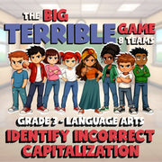 Identify Incorrect Capitalization BIG TERRIBLE GAME - No Prep Grade 3 ELA Review
