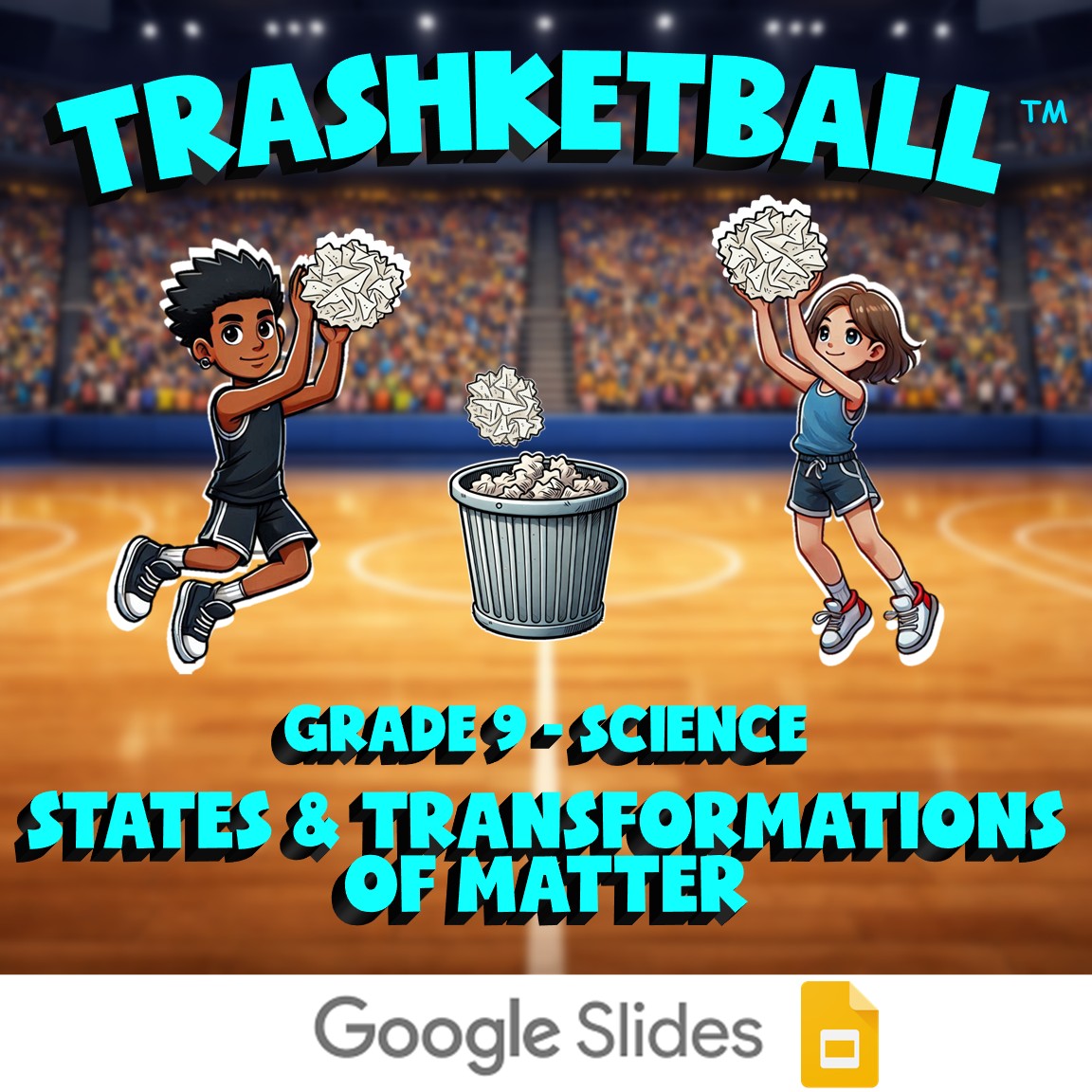 States & Transformations of Matter TRASHKETBALL Science Game - No Prep Grade 9