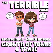Growth of Towns & Trade THE TERRIBLE GAME - No Prep World History Review
