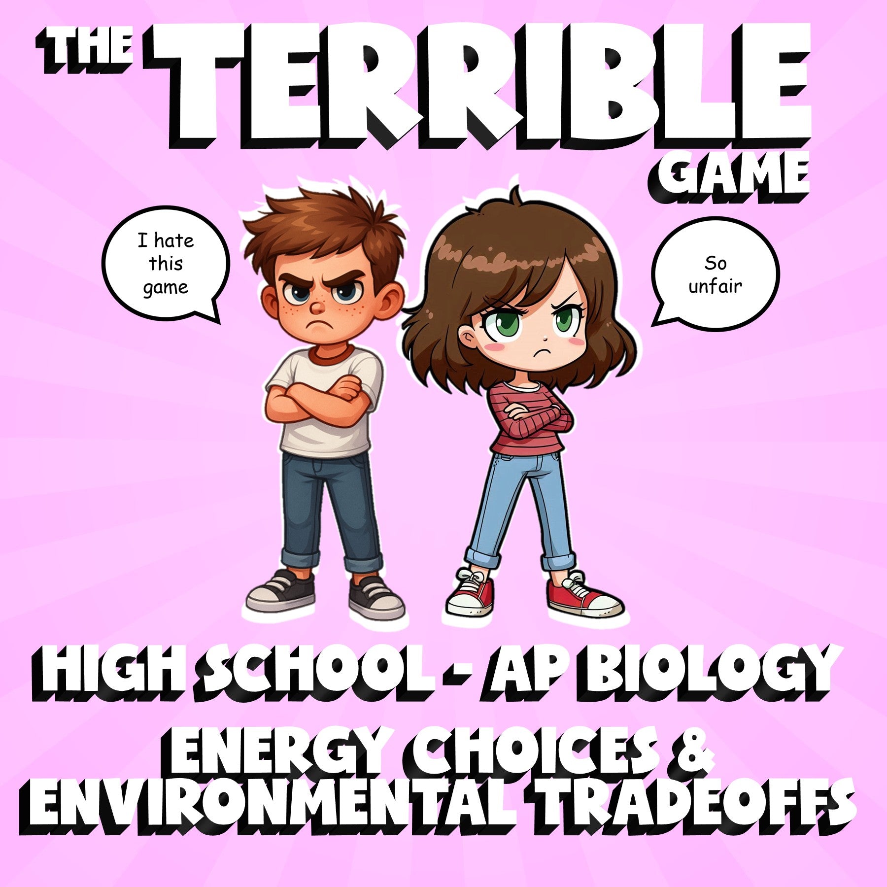 Energy Choices & Environmental Tradeoffs THE TERRIBLE GAME - AP Biology Review