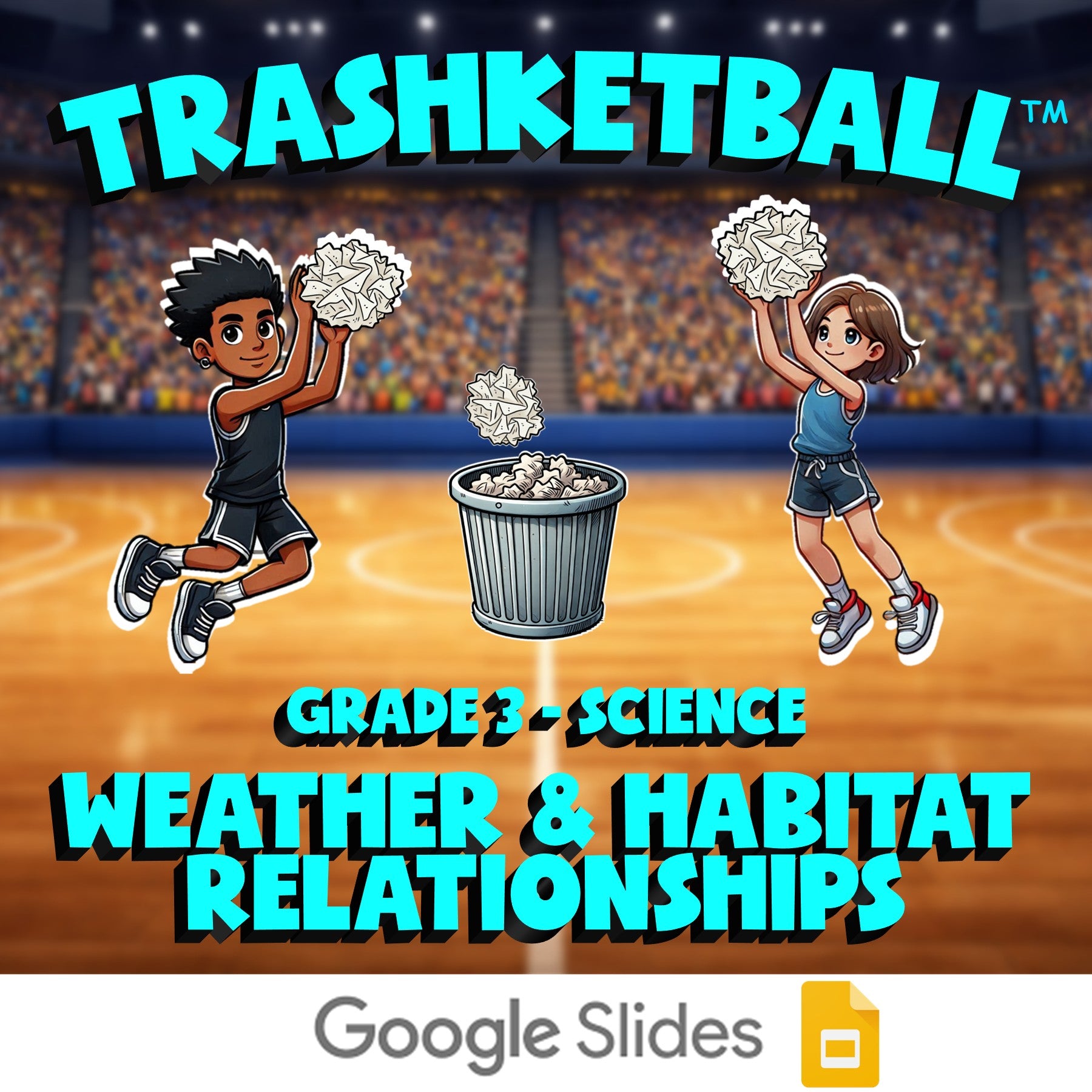Weather & Habitat Relationships TRASHKETBALL Science Game - No Prep Grade 3