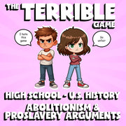 Abolitionism & Proslavery Arguments THE TERRIBLE GAME - U.S. History Review