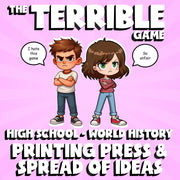 Printing Press & Spread of Ideas THE TERRIBLE GAME - World History Review