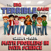 Math Problems in Data Science BIG TERRIBLE GAME - No Prep Grade 8 Math Review