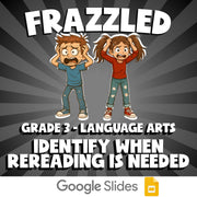 Identify When Rereading Is Needed FRAZZLED ELA Game - No Prep Grade 3 Review