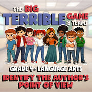 Identify the Author’s Point of View BIG TERRIBLE GAME - Grade 4 ELA Review