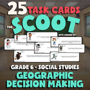 Geographic Decision Making SCOOT TASK CARDS Socials Game - No Prep Grade 6