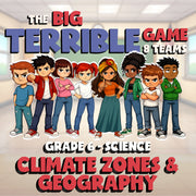 Climate Zones & Geography BIG TERRIBLE GAME - No Prep Grade 6 Science Review