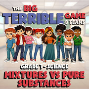 Mixtures vs Pure Substances BIG TERRIBLE GAME - No Prep Grade 7 Science Review