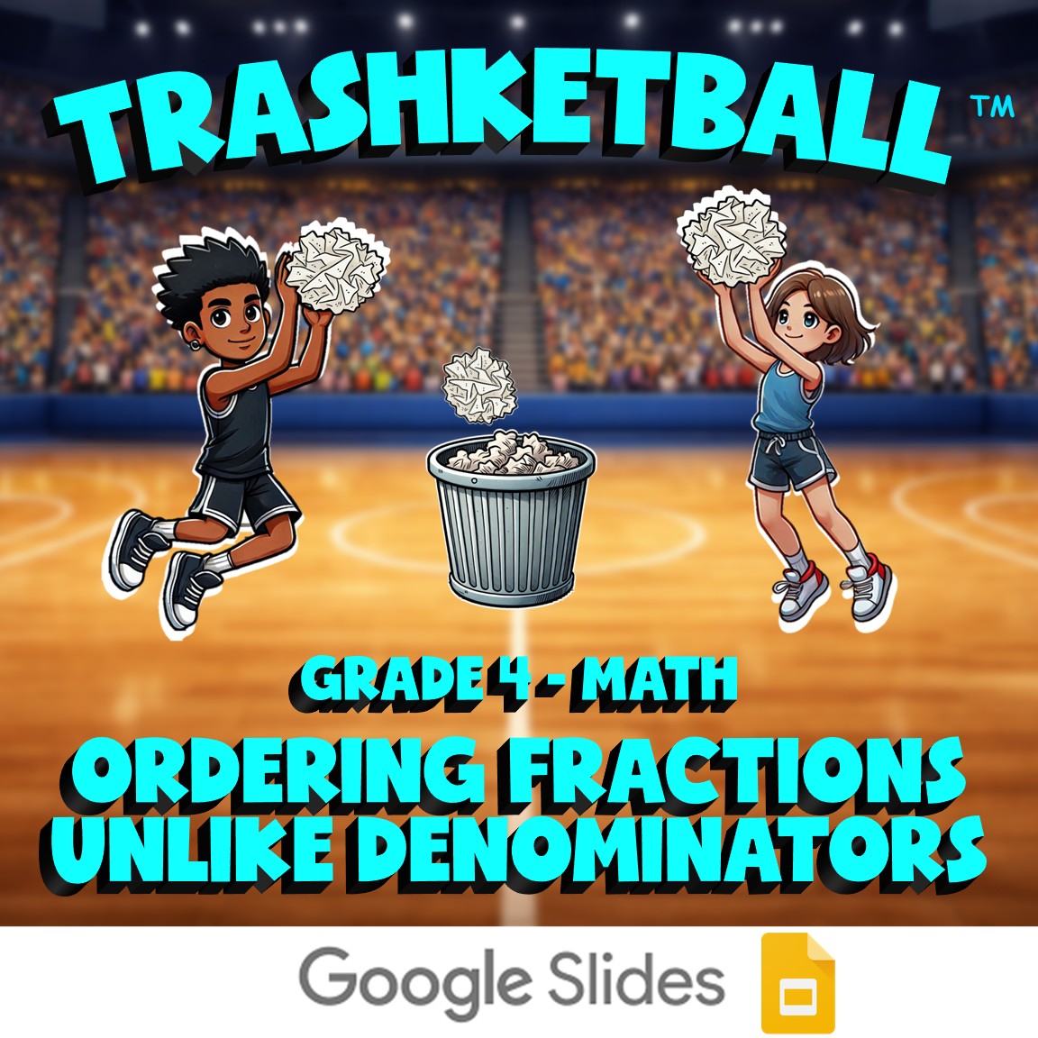 Ordering Fractions Unlike Denominators TRASHKETBALL Math Game - No Prep Grade 4