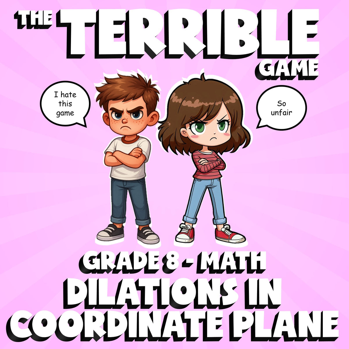 Dilations in Coordinate Plane THE TERRIBLE GAME - No Prep Grade 8 Math Review