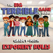 Exponent Rules BIG TERRIBLE GAME - No Prep Grade 9 Math Review Activity