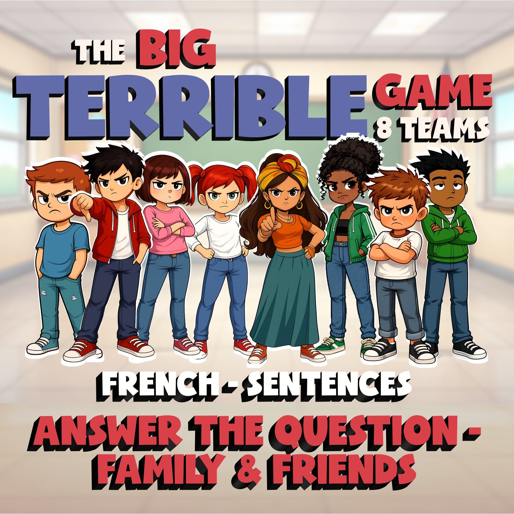 Answer the Question - Family & Friends BIG TERRIBLE GAME - French Exercise