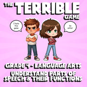 Understand Parts of Speech & Their Functions THE TERRIBLE GAME - Grade 4 ELA