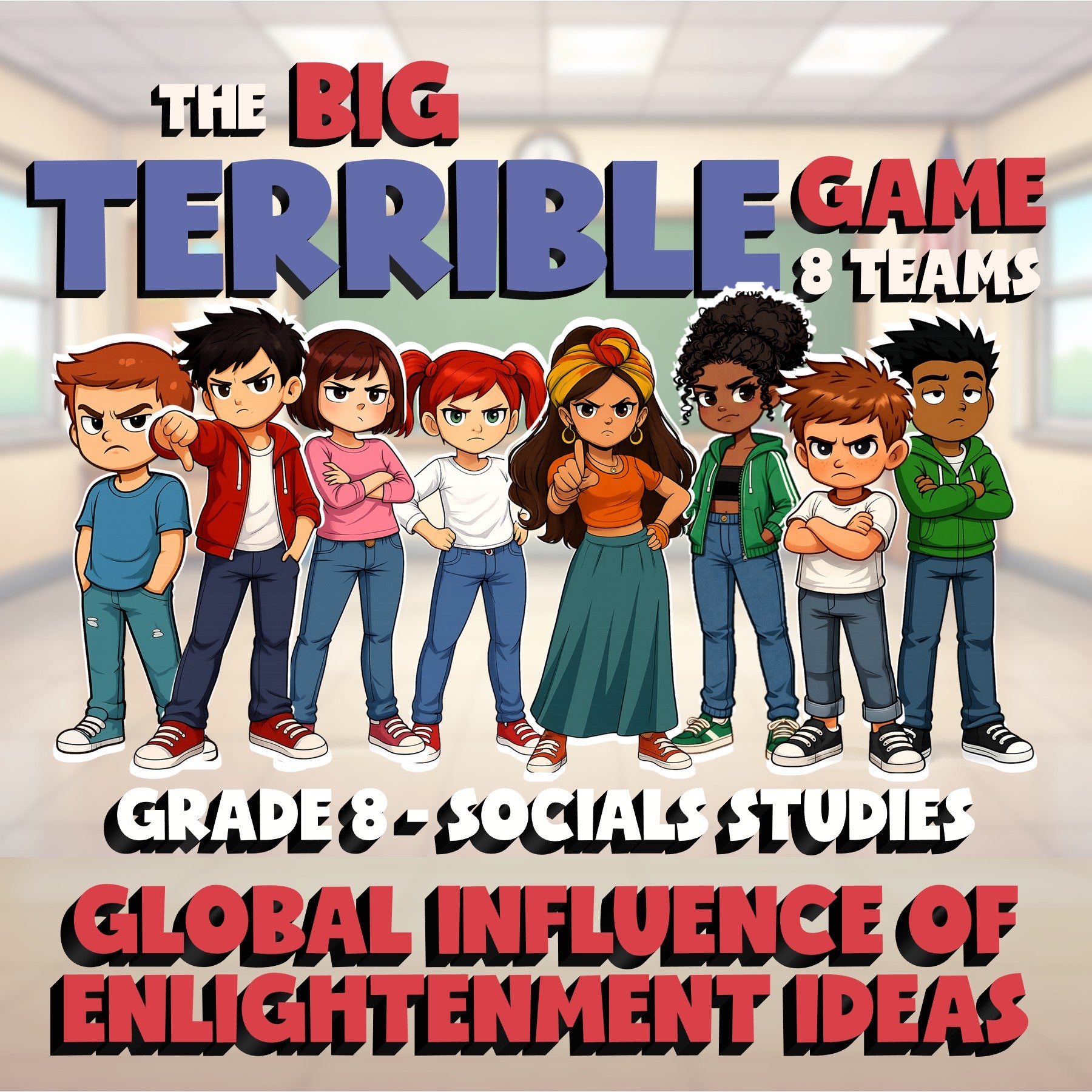 Global Influence of Enlightenment Ideas BIG TERRIBLE GAME - Grade 8 Socials