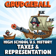 Taxes & Representation GRUDGEBALL U.S. History Game - No Prep Review Activity
