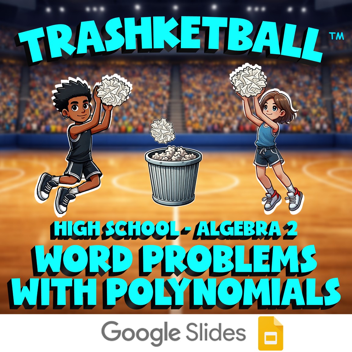 Word Problems with Polynomials TRASHKETBALL Math Game - No Prep Algebra 2 Review