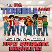 Apply Quadratic Inequalities BIG TERRIBLE GAME - No Prep Algebra 1 Math Review