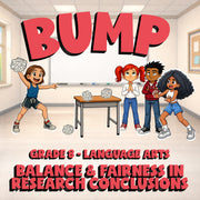 Balance & Fairness in Research Conclusions BUMP ELA Game - No Prep Grade 8