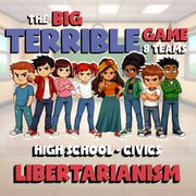 Libertarianism BIG TERRIBLE GAME - No Prep Civics Review Activity