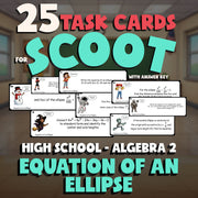 Equation of an Ellipse SCOOT TASK CARDS Math Game - No Prep Algebra 2 Review
