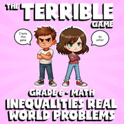 Inequalities Real World Problems THE TERRIBLE GAME - No Prep Grade 6 Math Review