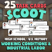 Working Conditions & Industrial Labor SCOOT TASK CARDS U.S. History Game