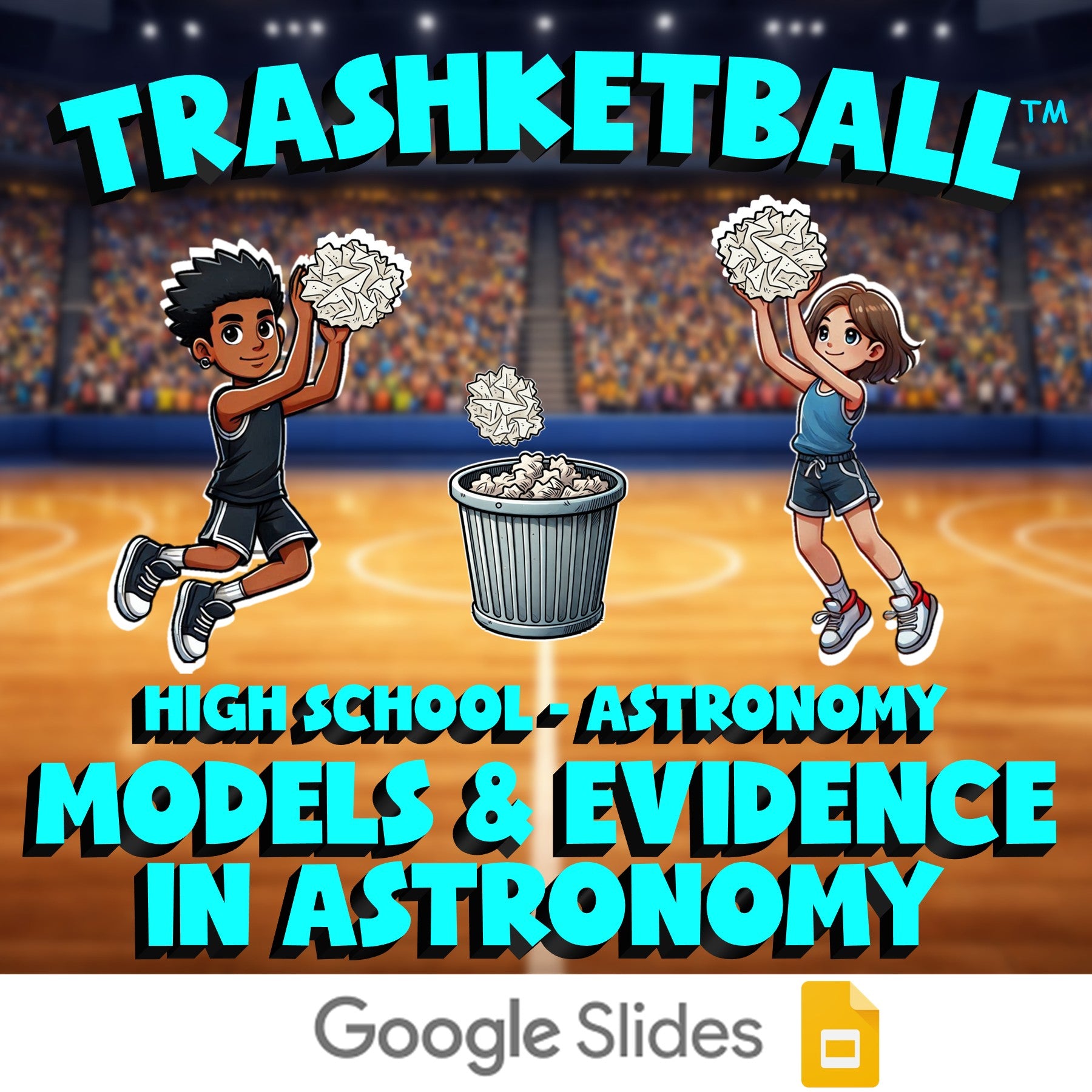 Models & Evidence in Astronomy TRASHKETBALL Science Game - No Prep Astronomy