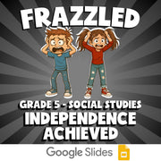 Independence Achieved FRAZZLED Socials Game - No Prep Grade 5 Review Activity