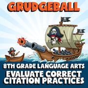 Evaluate Correct Citation Practices GRUDGEBALL ELA Game - No Prep Grade 8 Review