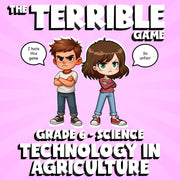 Technology in Agriculture THE TERRIBLE GAME - No Prep Grade 6 Science Review