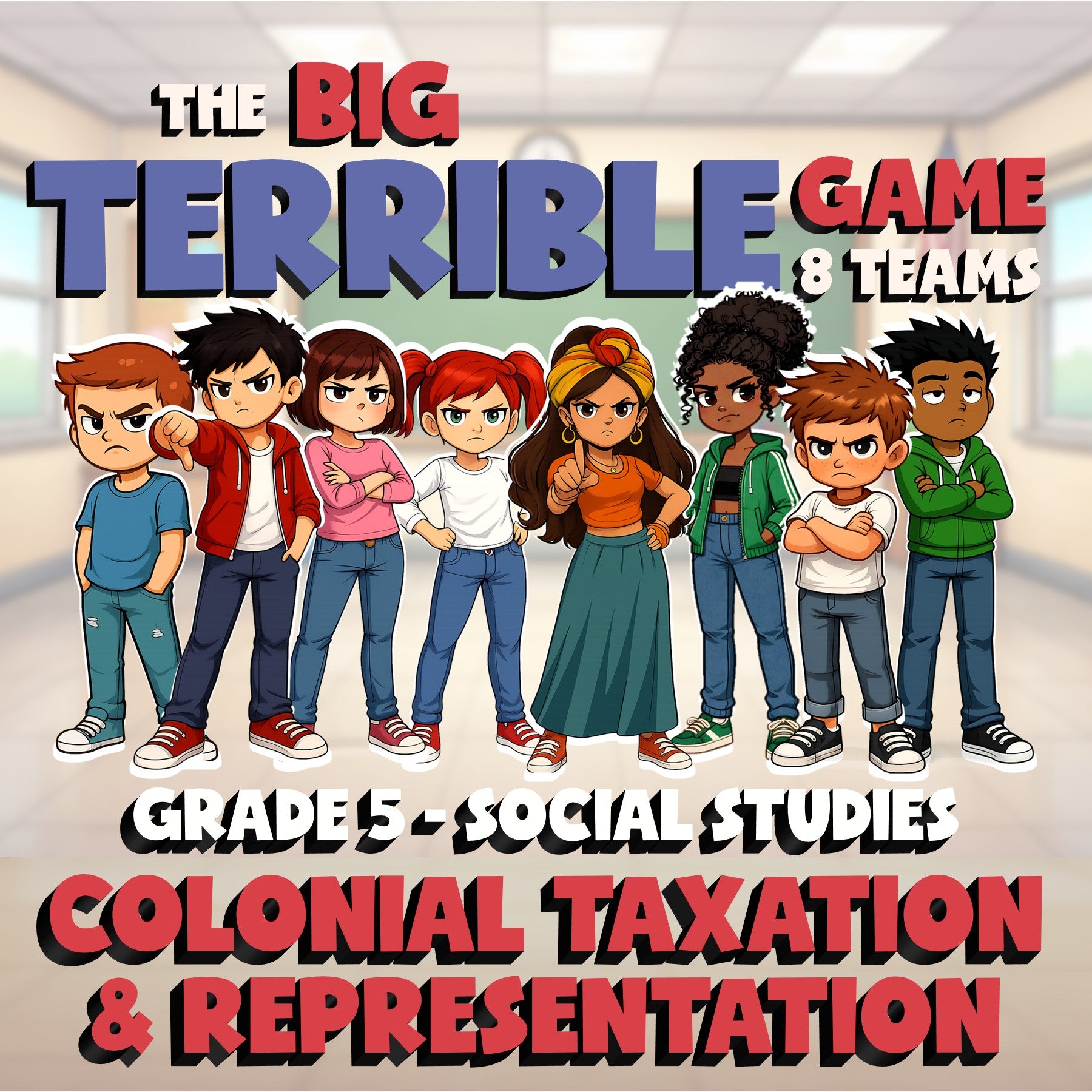 Colonial Taxation & Representation BIG TERRIBLE GAME - Grade 5 Socials Review