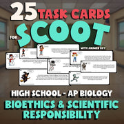 Bioethics & Scientific Responsibility SCOOT TASK CARDS Science Game - AP Biology