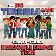 Renewable Energy Tech BIG TERRIBLE GAME - No Prep Grade 8 Science Review