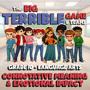 Connotative Meaning & Emotional Impact BIG TERRIBLE GAME - Grade 10 ELA Review
