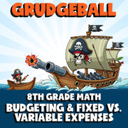 Budgeting & Fixed vs. Variable Expenses GRUDGEBALL Math Game - No Prep Grade 8