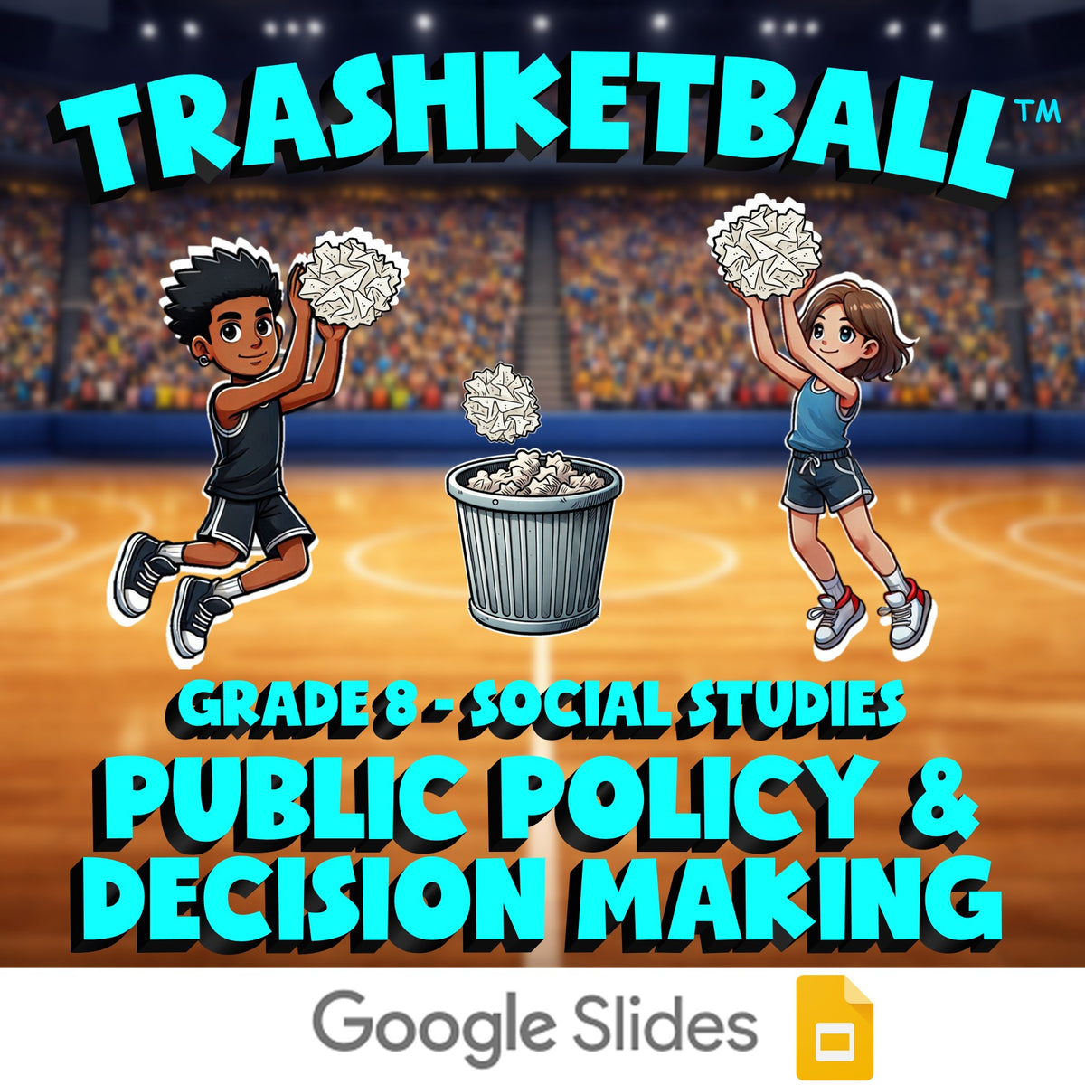Public Policy & Decision Making TRASHKETBALL Socials Game - No Prep Grade 8