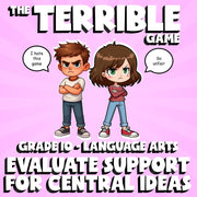 Evaluate Support for Central Ideas THE TERRIBLE GAME - Grade 10 ELA Review