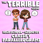 Classify Parallelograms THE TERRIBLE GAME - No Prep Geometry Math Review