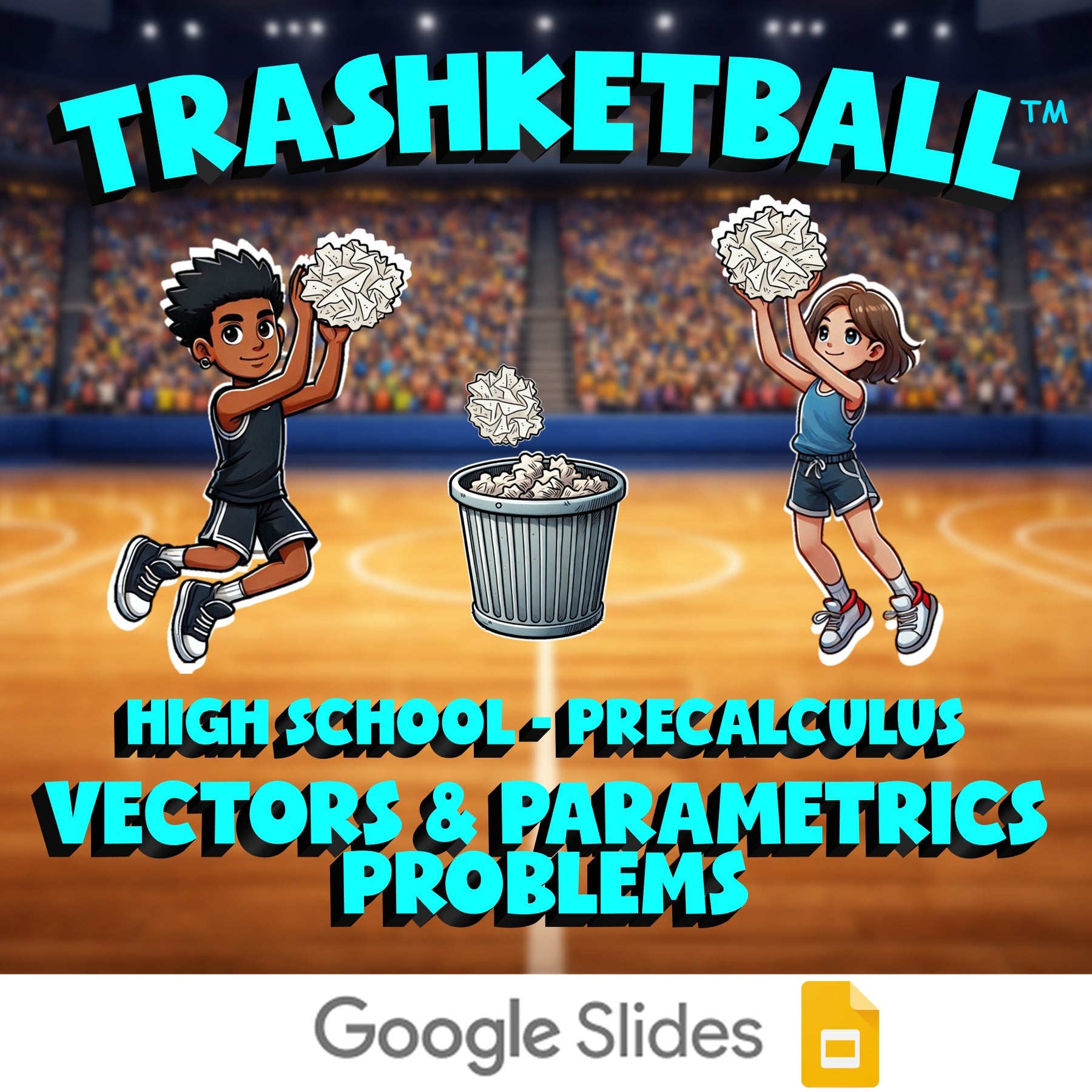 Vectors & Parametrics Problems TRASHKETBALL Math Game - No Prep PreCalculus