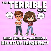 Relative Frequency THE TERRIBLE GAME - No Prep Algebra 1 Math Review Activity