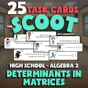Determinants in Matrices SCOOT TASK CARDS Math Game - No Prep Algebra 2 Review