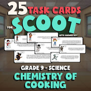 Chemistry of Cooking SCOOT TASK CARDS Science Game - No Prep Grade 9 Review