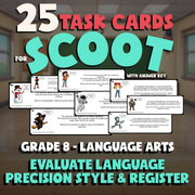 Evaluate Language Precision Style & Register SCOOT TASK CARDS ELA Game - Grade 8