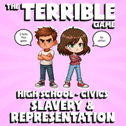 Slavery & Representation THE TERRIBLE GAME - No Prep Civics Review Activity