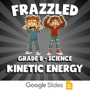 Kinetic Energy FRAZZLED Science Game - No Prep Grade 8 Review Activity