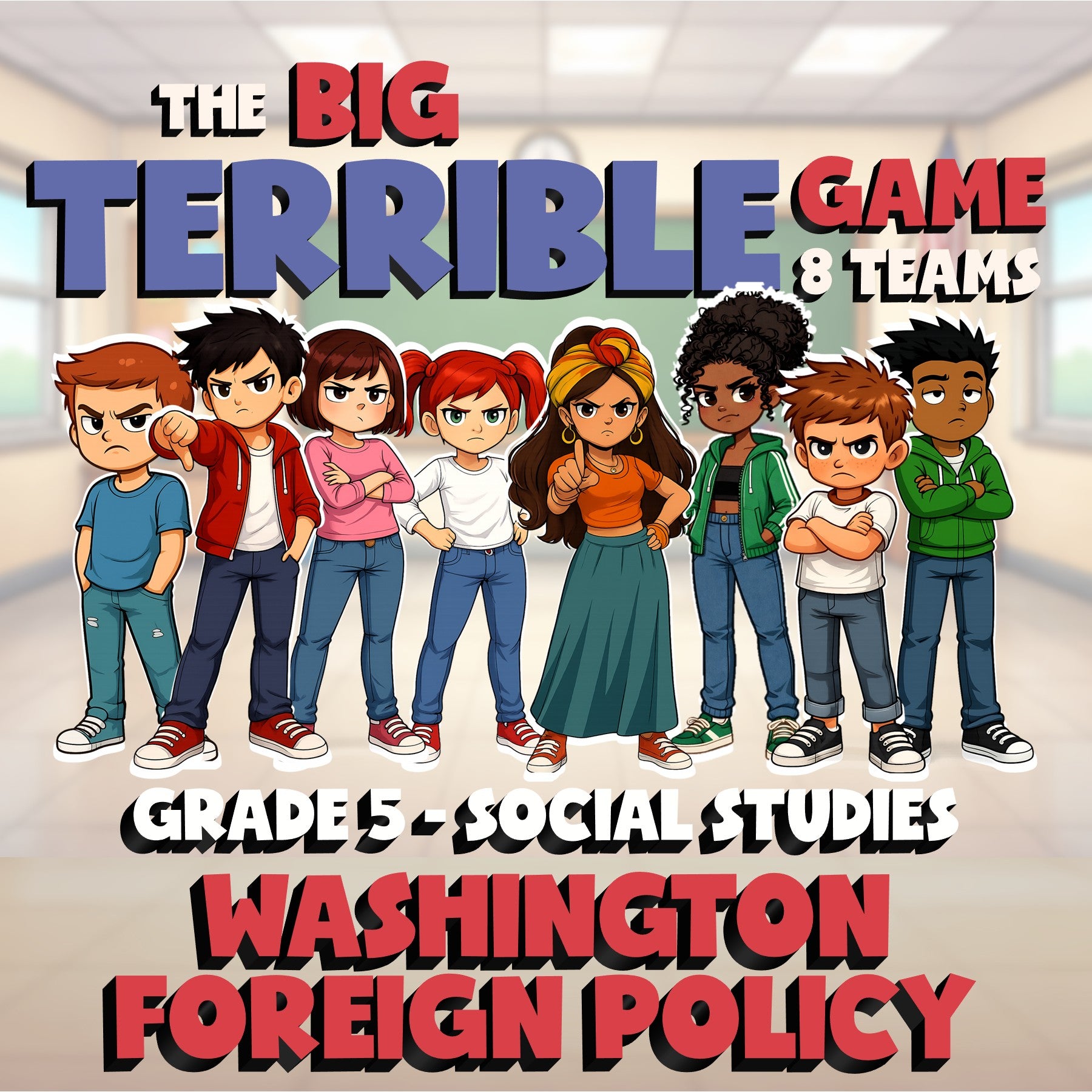 Washington Foreign Policy BIG TERRIBLE GAME - No Prep Grade 5 Socials Review