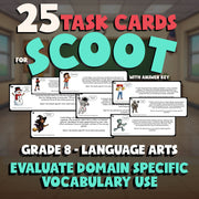 Evaluate Domain Specific Vocabulary Use SCOOT TASK CARDS ELA Game - Grade 8